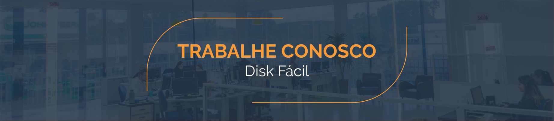 Trabalhe Conosco - Disk Fácil Listas Telefônicas